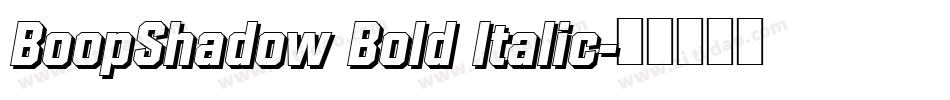 BoopShadow Bold Italic字体转换